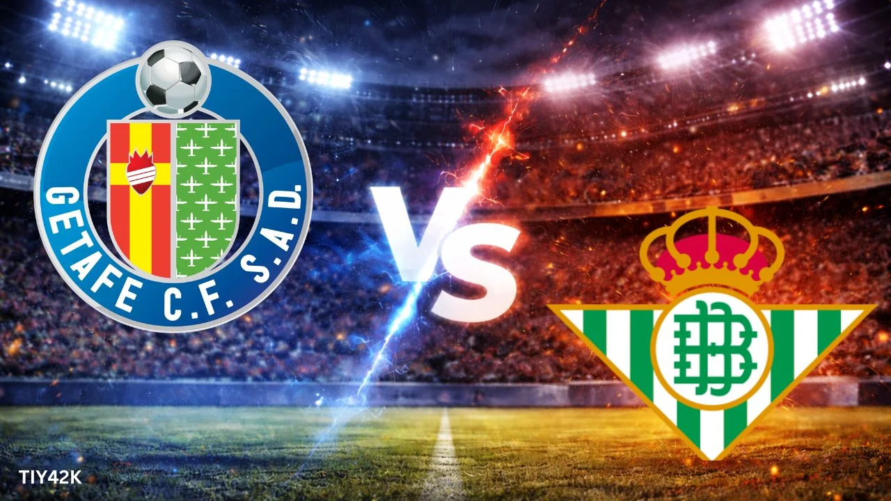 Jadwal Getafe vs Real Betis