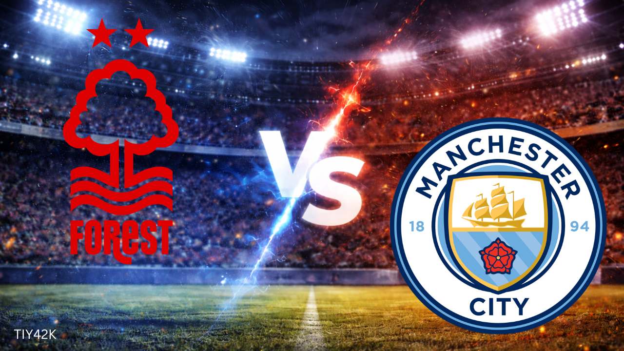 Prediksi Man City vs Nottm Forest