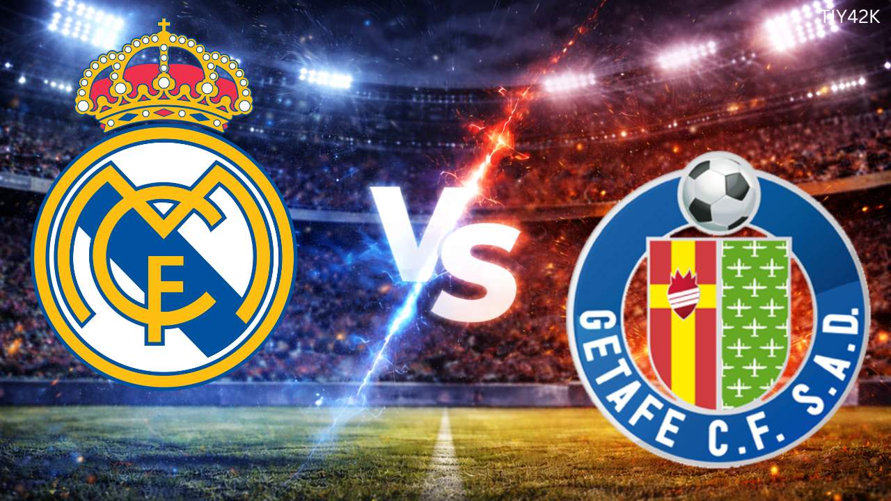 Prediksi Skor Real Madrid vs Getafe