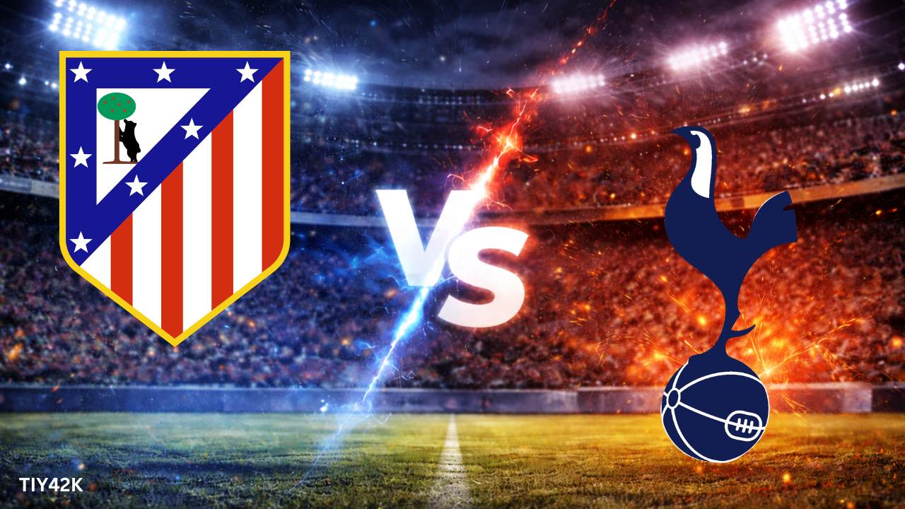 Prediksi Tottenham vs Atletico Madrid